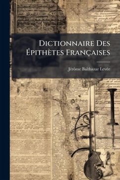 Cover Dictionnaire Des Ãpithètes Françaises