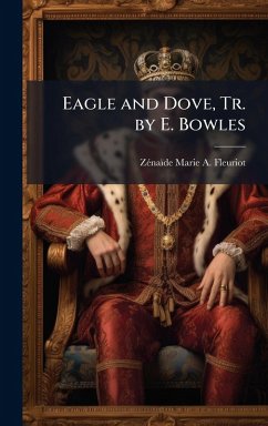 Cover Eagle and Dove, Tr. by E. Bowles