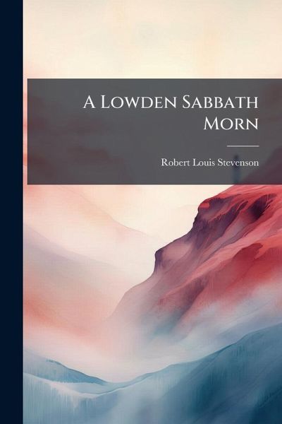 A Lowden Sabbath Morn A Lowden Sabbath Morn