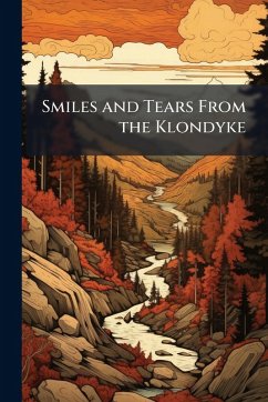 Cover Smiles and Tears From the Klondyke