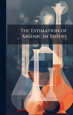 Cover The Estimation of Arsenic in Tissues