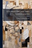 Utopian Dreams and Lotus Leaves