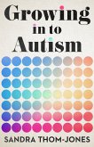 Growing in to Autism