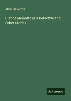 Cover Claude Melnotte as a Detective and Other Stories