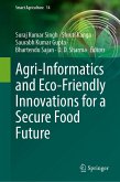 Agri-Informatics and Eco-Friendly Innovations for a Secure Food Future Agri-Informatics and Eco-Friendly Innovations for a Secure Food Future