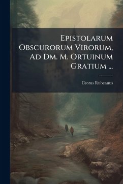Cover Epistolarum Obscurorum Virorum, Ad Dm. M. Ortuinum Gratium ...
