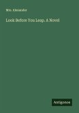 Look Before You Leap. A Novel