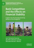 Bank Competition and the Effects on Financial Stability Bank Competition and the Effects on Financial Stability