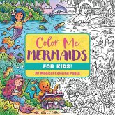 Color Me Mermaids (for Kids!)