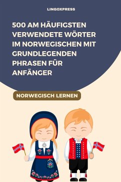 Cover 500 am häufigsten verwendete Wörter im Norwegischen mit grundlegenden Phrasen für Anfänger (eBook, ePUB)