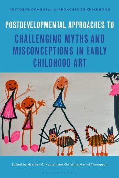 Cover Postdevelopmental Approaches to Challenging Myths and Misconceptions in Early Childhood Art