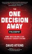 The One Decision Away Philosophy - Bild 1