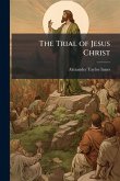 The Trial of Jesus Christ