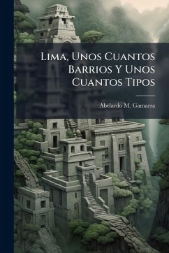Cover Lima, Unos Cuantos Barrios Y Unos Cuantos Tipos