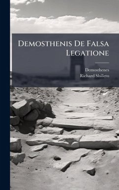 Demosthenis De Falsa Legatione - Demosthenes; Shilleto, Richard Demosthenis De Falsa Legatione - Demosthenes; Shilleto, Richard