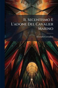 Cover Il Secentismo E L'adone Del Cavalier Marino
