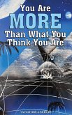 You are more than what you think you are You are more than what you think you are