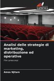 Analisi delle strategie di marketing, distribuzione ed operative