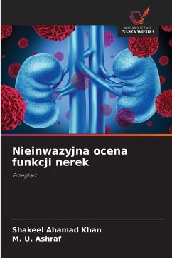 Nieinwazyjna ocena funkcji nerek - Khan, Shakeel Ahamad;Ashraf, M. U.