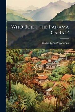 Cover Who Built the Panama Canal?