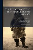 The Voyages of Pedro Fernandez De Quiros, 1595-1606 The Voyages of Pedro Fernandez De Quiros, 1595-1606