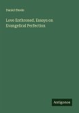 Love Enthroned. Essays on Evangelical Perfection