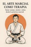 El Arte Marcial como Terapia