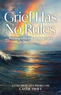 Cover Grief Has No Rules - Holding Loss and Finding Light in Our Own Way