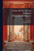 AnacrÃ(c)on Et Les Poèmes AnacrÃ(c)ontiques