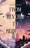From Reverie to Requiem