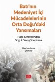 Batinin Medeniyet Ici Mücadelelerinin Orta Dogudaki Yansimalari Batinin Medeniyet Ici Mücadelelerinin Orta Dogudaki Yansimalari