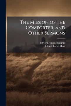 Cover The Mission of the Comforter, and Other Sermons