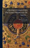 Oeuvres Complètes De Saint François De Sales ...