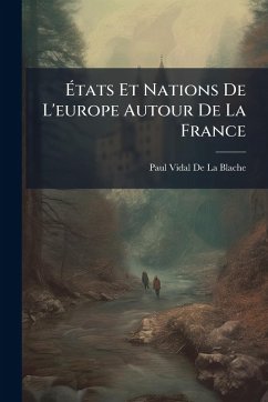 Cover Ã‰tats Et Nations De L'europe Autour De La France