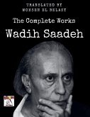 Wadih Saadeh / The Complete Works