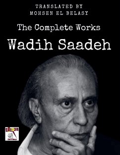 Wadih Saadeh / The Complete Works - Saadeh, Wadih; Elbelasy, Mohsen