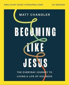 Cover Becoming Like Jesus Bible Study Guide Plus Streaming Video