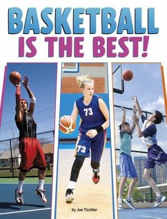 Basketball Is the Best! - Tischler, Joe