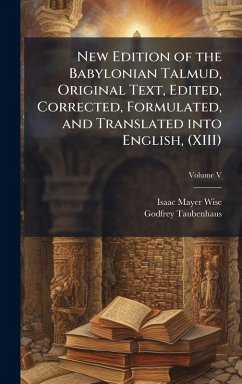 Cover New Edition of the Babylonian Talmud, Original Text, Edited, Corrected, Formulated, and Translated into English, (XIII)
