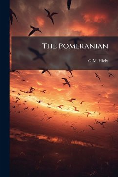 The Pomeranian - Hicks, G M