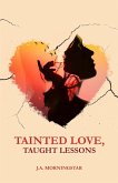Tainted Love, Taught Lessons