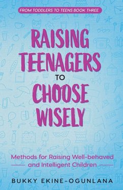 Cover Raising Teenagers to Choose Wisely
