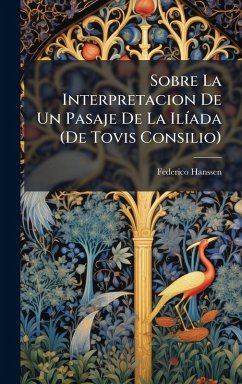 Cover Sobre La Interpretacion De Un Pasaje De La IlÃ-ada (De Tovis Consilio)