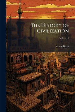 The History of Civilization - Dean, Amos