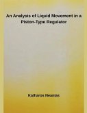 An Analysis of Liquid Movement in a Piston-Type Regulator