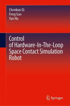 Control of Hardware-In-The-Loop Space Contact Simulation Robot - Qi, Chenkun; Gao, Feng; Hu, Yan