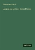 Legends and Lyrics, a Book of Verses