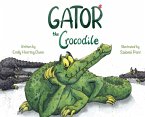 Gator the Crocodile Gator the Crocodile