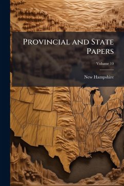 Provincial and State Papers - Hampshire, New Provincial and State Papers - Hampshire, New