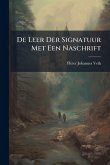 De Leer Der Signatuur Met Een Naschrift